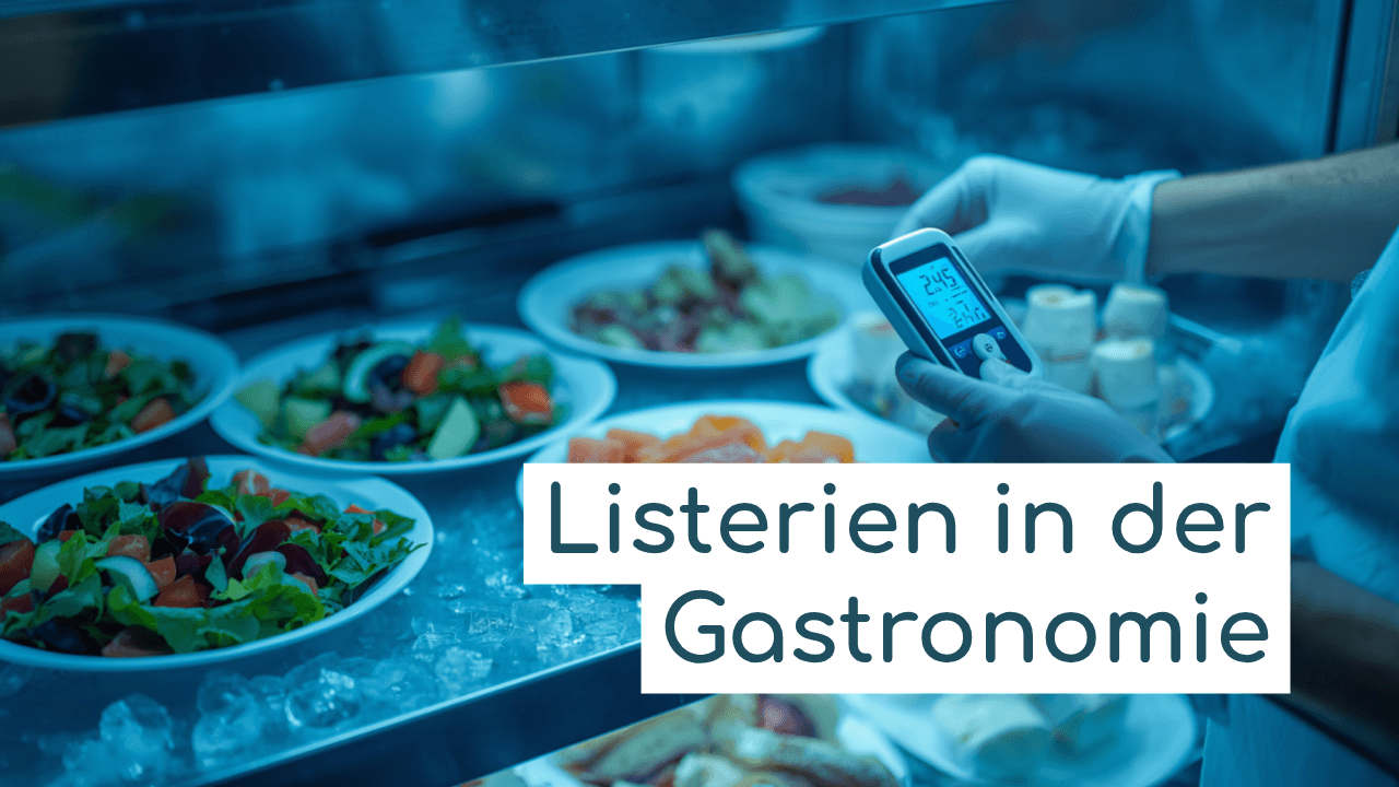 Listerien in der Gastronomie